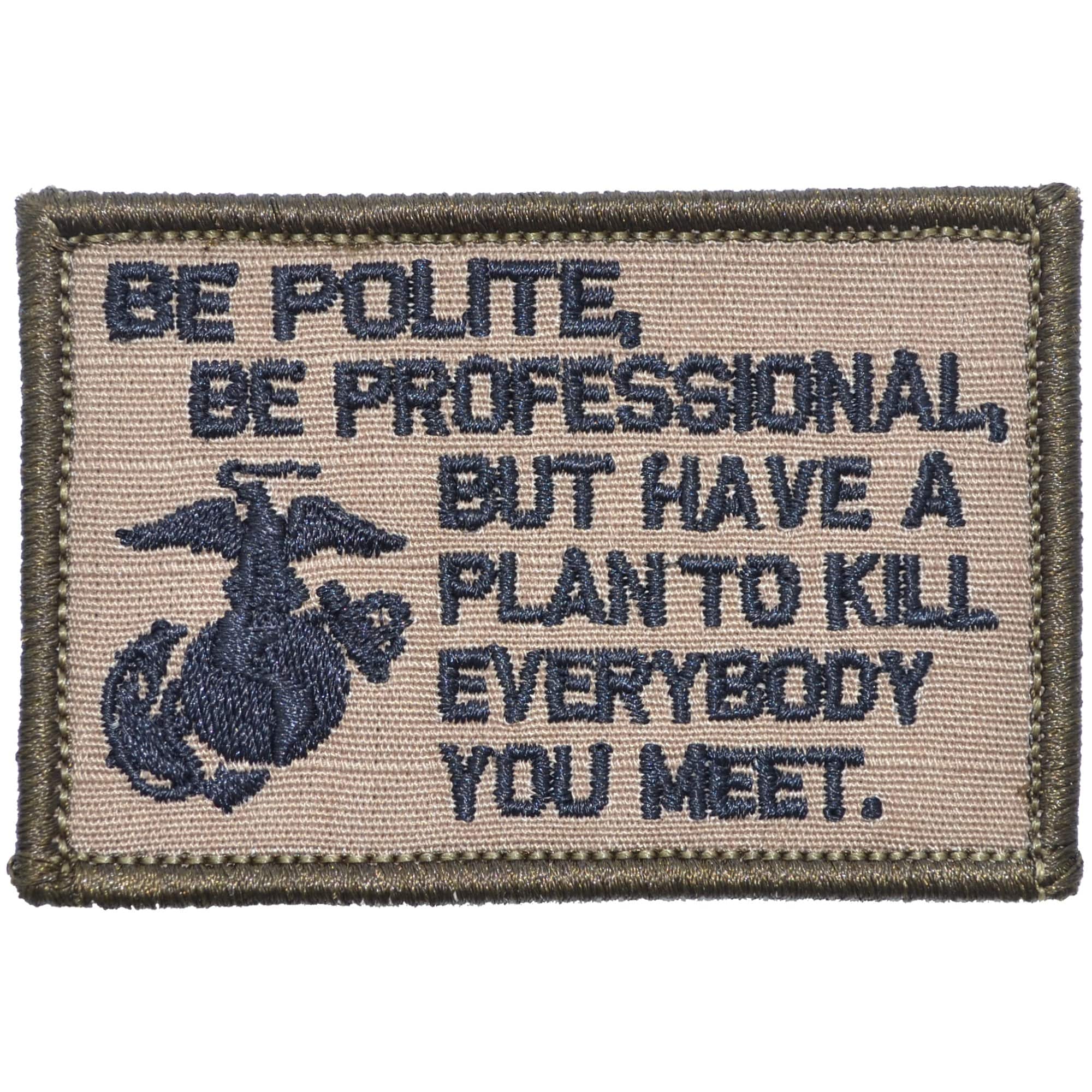 “BE POLITE, BE PROFESSIONAL” USMC MATTIS QUOTE TACTICAL MORALE PATCH - Image 6