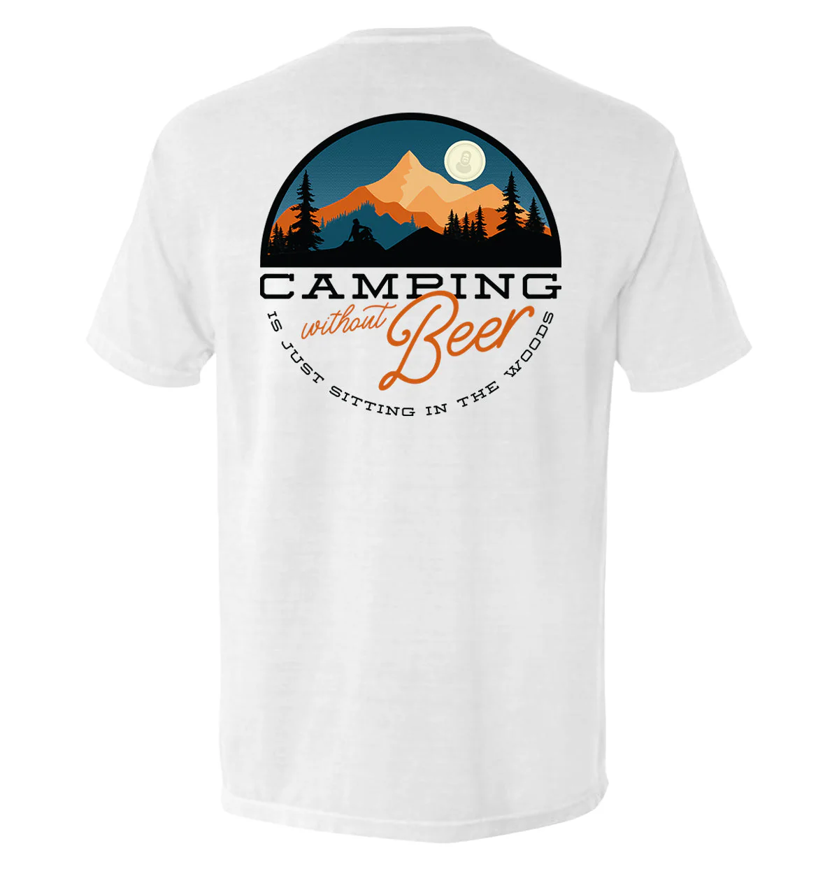 Camping Without Beer is Just Sitting in the Woods - Image 11