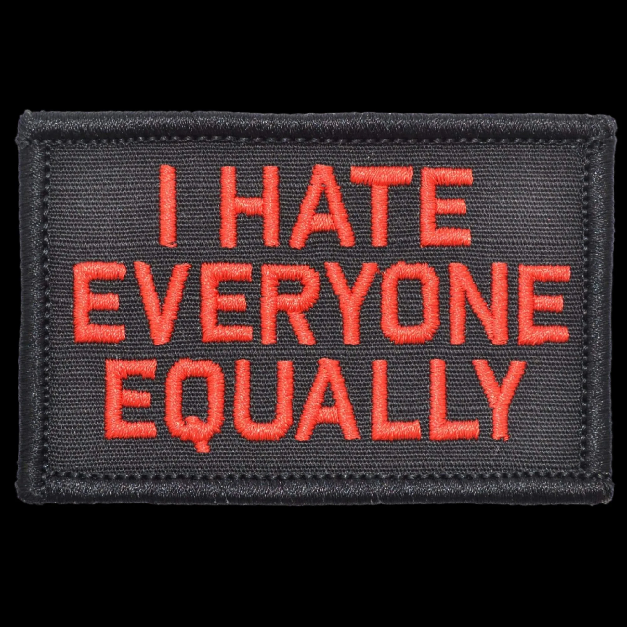 “I HATE EVERYONE EQUALLY” TACTICAL MORALE PATCH - Image 2
