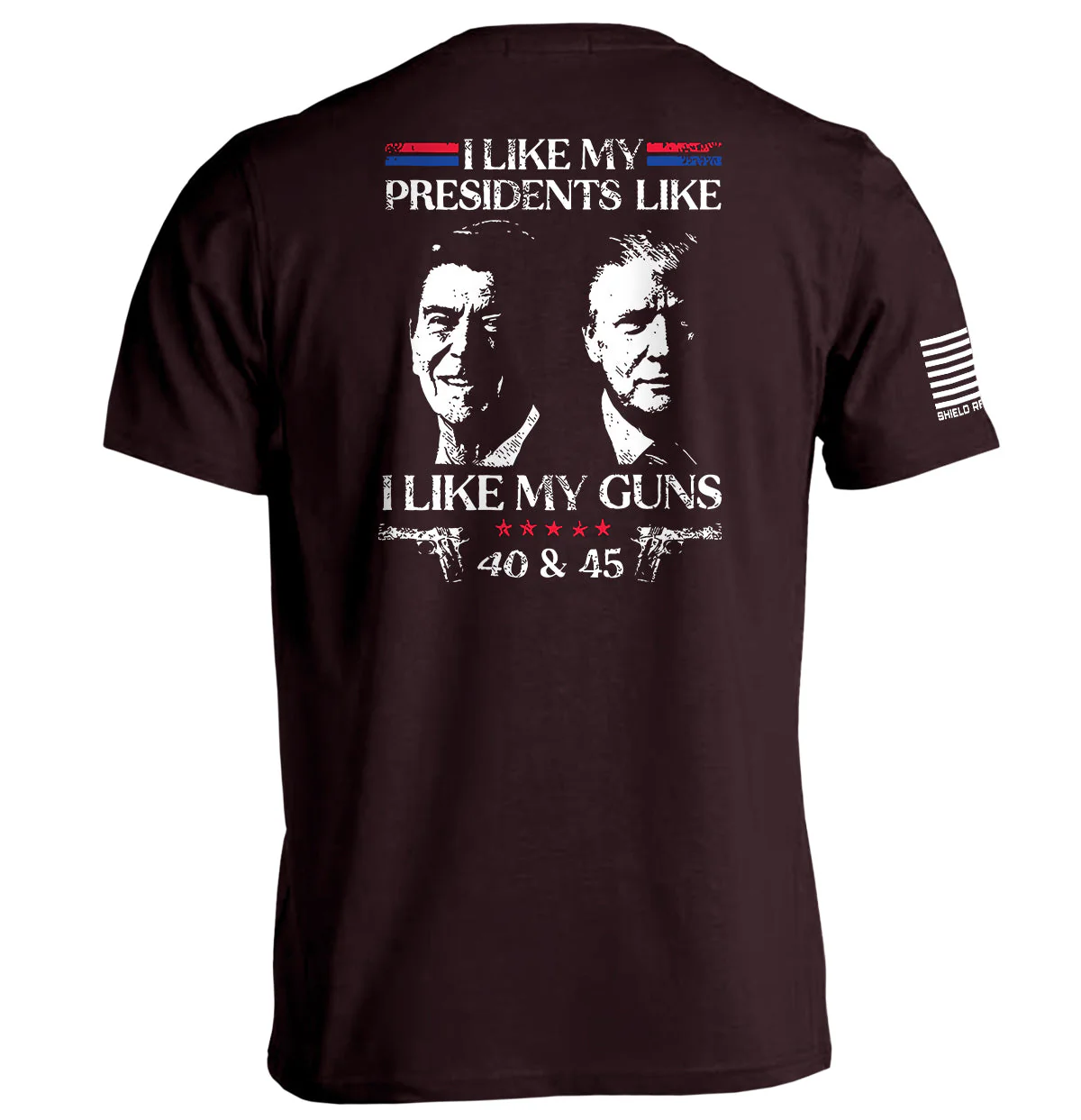 I Like My Presidents Like I Like My Guns 40 and 45 - Image 3