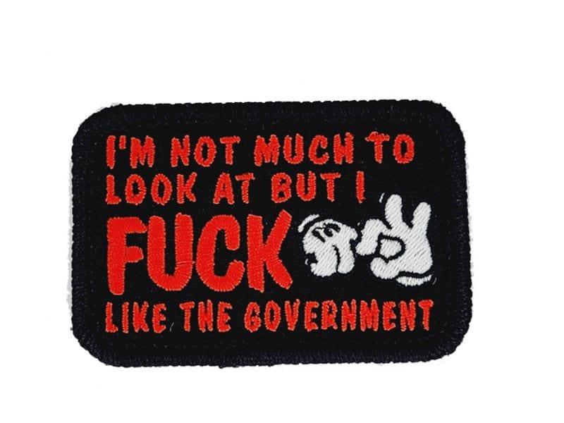I'm Not Much to Look At But I Fuck Like The Government - V.2.0 - 2x3 Patch - Image 3