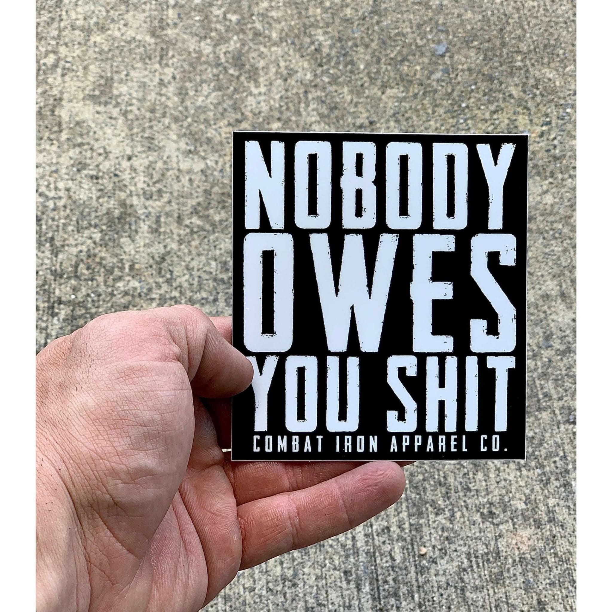 NOBODY OWES YOU SHIT DECAL - Image 2