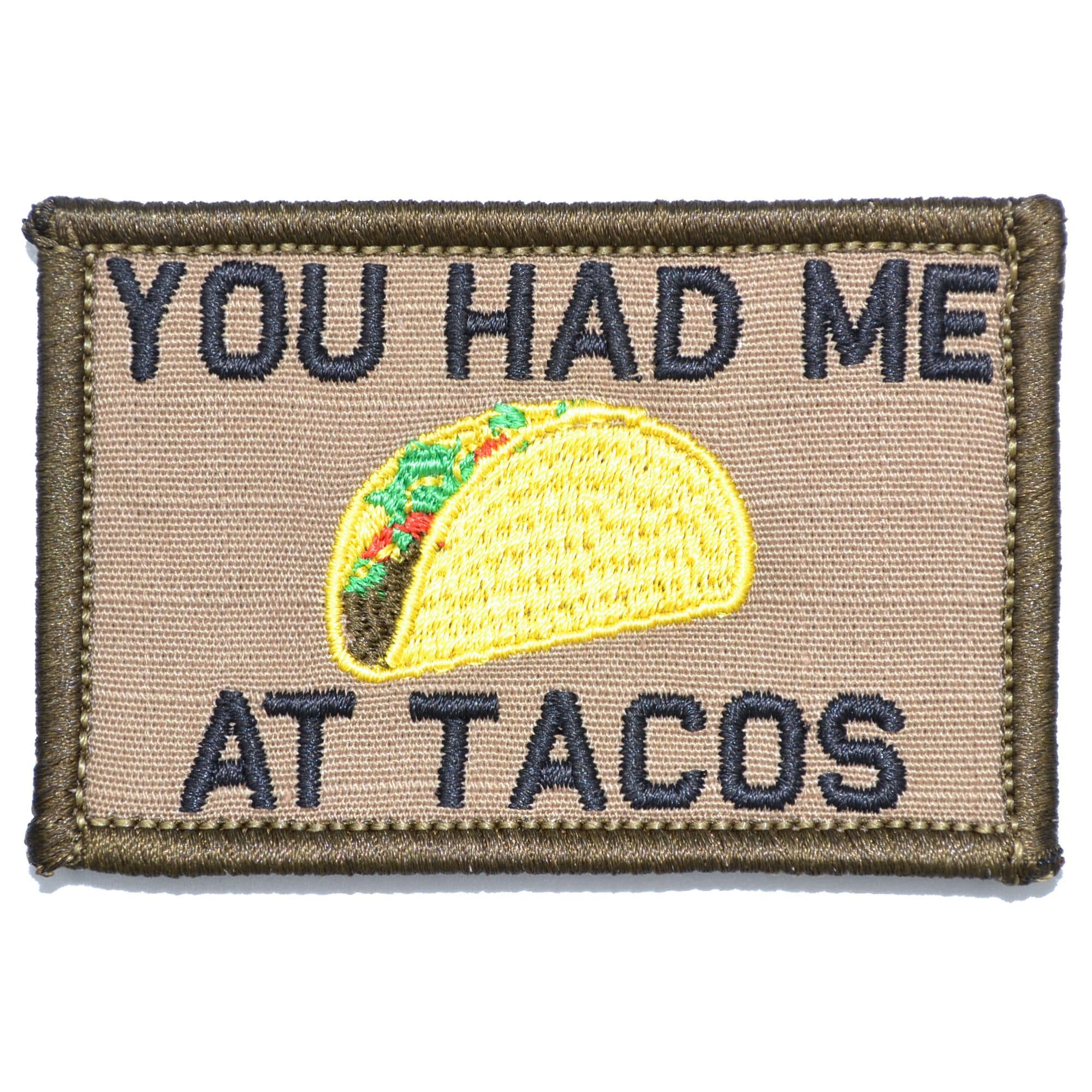 "YOU HAD ME AT TACOS" TACTICAL MORALE PATCH - Image 4